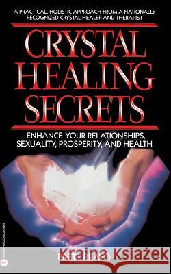 Crystal Healing Secrets Brett Bravo Lawrence Vogel 9780446387897 Warner Books