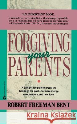 Forgiving Parents Robert Freeman Bent 9780446391429 Warner Books