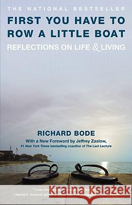 First You Have to Row a Little Boat: Reflections on Life & Living Richard Bode 9780446670036 Warner Books