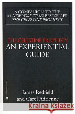 The Celestine Prophecy: An Experiential Guide James Redfield Carol Adrienne Carol Adrienne 9780446671224 Warner Books