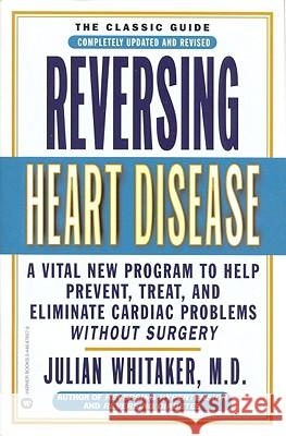 Reversing Heart Disease Julian M. Whitaker 9780446676571 Little, Brown & Company