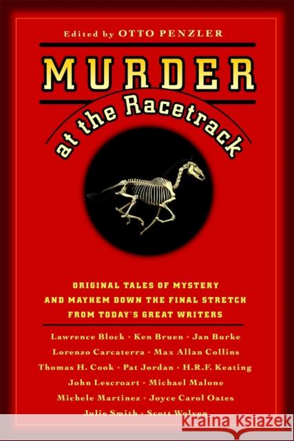 Murder at the Racetrack: Original Tales of Mystery and Mayhem Down the Final Stretch from Today's Great Writers Otto Penzler 9780446697651 Mysterious Press