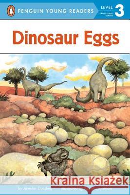 Dinosaur Eggs Jennifer A. Dussling Jane O'Connor Pamela Johnson 9780448420936 Grosset & Dunlap