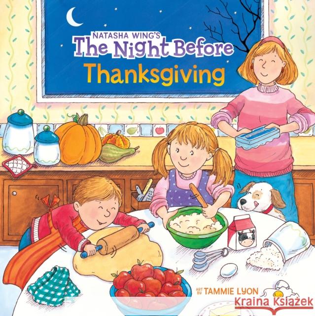 The Night Before Thanksgiving Natasha Wing Tammie Speer Lyon 9780448425290 Grosset & Dunlap