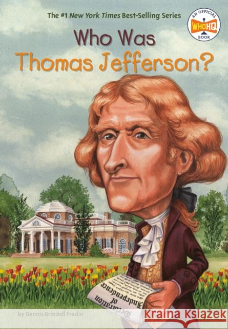 Who Was Thomas Jefferson? Dennis Brindell Fradin John O'Brien 9780448431451 Grosset & Dunlap