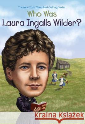 Who Was Laura Ingalls Wilder? Patricia Brennan Demuth 9780448467061 Grosset & Dunlap