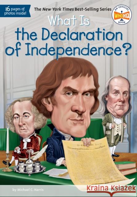 What Is the Declaration of Independence? Michael Harris Kevin McVeigh 9780448486925 Grosset & Dunlap