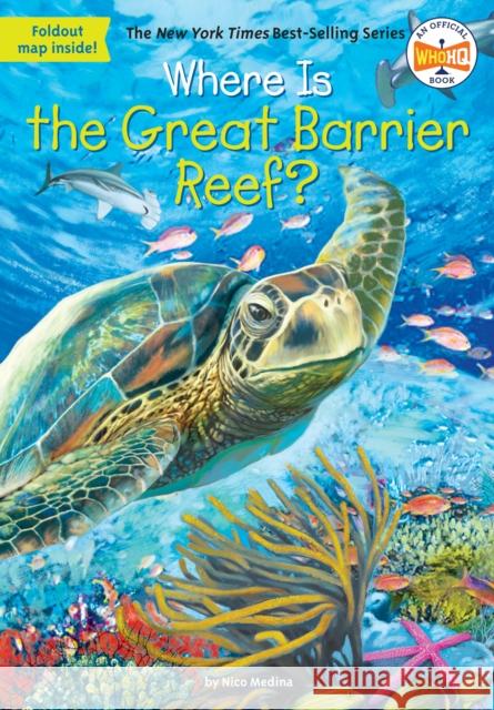 Where Is the Great Barrier Reef? Nico Medina 9780448486994 Grosset & Dunlap