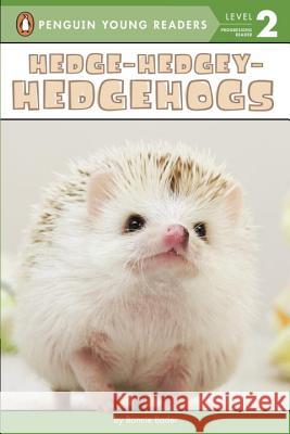 Hedge-Hedgey-Hedgehogs Bonnie Bader 9780448489742 Penguin Young Readers Group