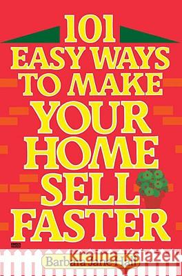 101 Easy Ways to Make Your Home Sell Faster Barbara Jane Hall 9780449901458 Ballantine Books