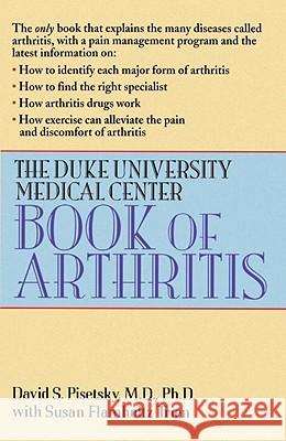 The Duke University Medical Center Book of Arthritis David S. Pisetsky Susan Flamholtz Trien 9780449908877 Ballantine Books
