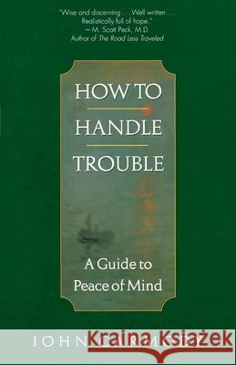 How to Handle Trouble John Carmody 9780449912218 Ballantine Books
