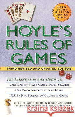Hoyle's Rules of Games: The Essential Family Guide to Card Games, Board Games, Parlor Games, New Poker Variations, and More Albert H. Morehead Geoffrey Mott-Smith Philip D. Morehead 9780451204844 Signet Book