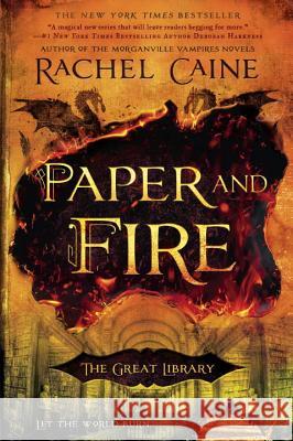 Paper and Fire Rachel Caine 9780451473141 Berkley Books