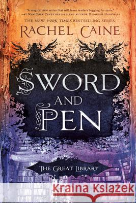 Sword and Pen Rachel Caine 9780451489265 Penguin Publishing Group