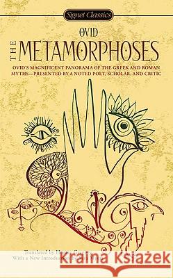 The Metamorphoses Ovid                                     Horace Gregory 9780451531452 Signet Classics