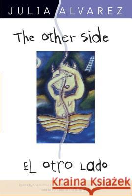 The Other Side/El Otro Lado Julia Alvarez 9780452273412 Plume Books