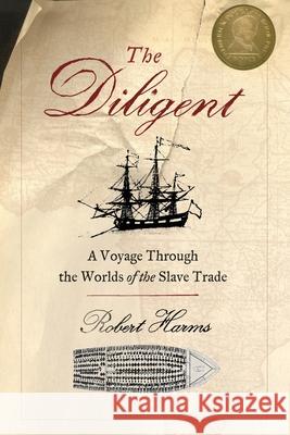 The Diligent: Worlds of the Slave Trade Robert Harms 9780465028726 Basic Books