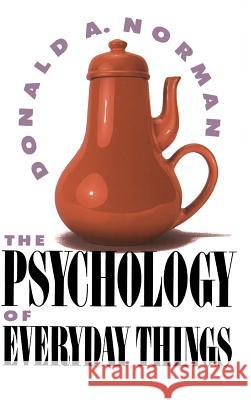 Psychology of Everyday Things Norman, Don 9780465067091 Basic Books