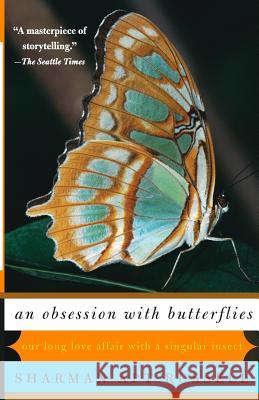 An Obsession with Butterflies: Our Long Love Affair with a Singular Insect Russell, Sharman Apt 9780465071609 Basic Books