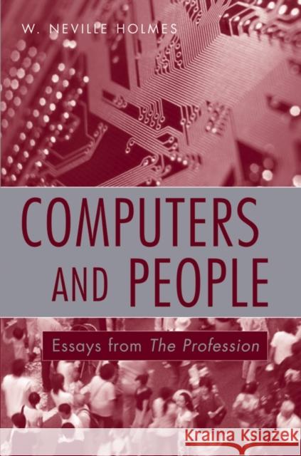 Computers and People Holmes, W. Neville 9780470008591 IEEE Computer Society Press