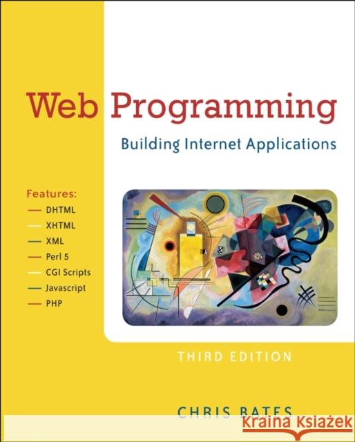 Web Programming: Building Internet Applications Bates, Chris 9780470017753 John Wiley & Sons