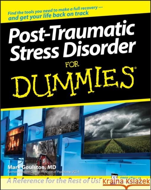 Post-Traumatic Stress Disorder for Dummies Goulston, Mark 9780470049228 John Wiley & Sons Inc