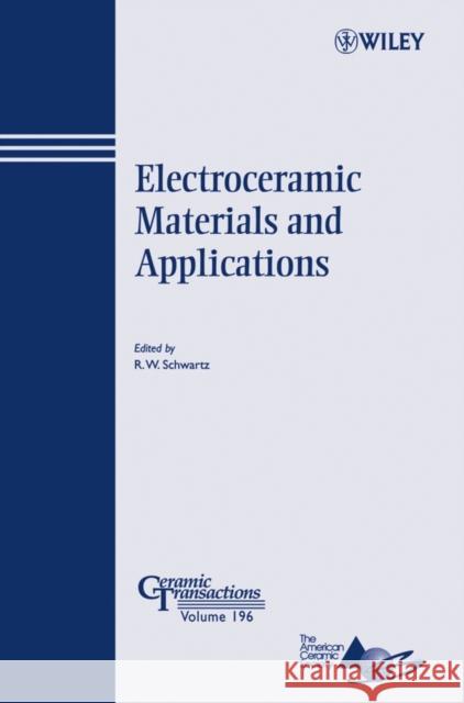 Electroceramic Materials and Applications R. W. Schwartz 9780470082959 John Wiley & Sons