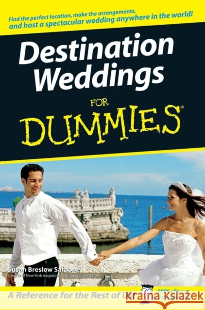 Destination Weddings for Dummies Breslow Sardone, Susan 9780470129951 For Dummies