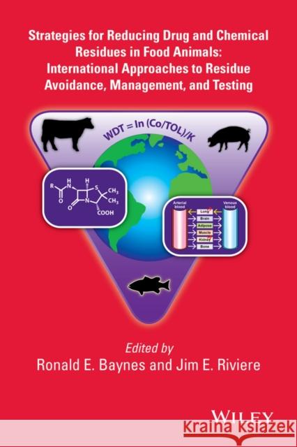 Strategies for Reducing Drug and Chemical Residues in Food Animals Baynes, Ronald E. 9780470247525 John Wiley & Sons Ltd