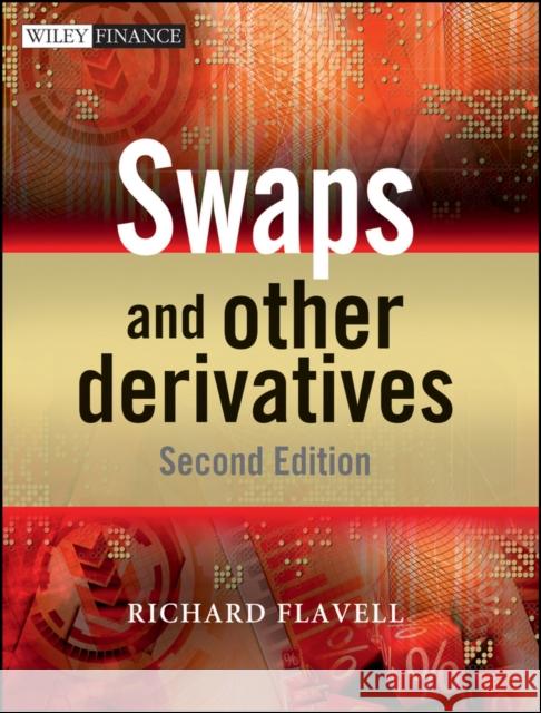 Swaps and Other Derivatives Richard R Flavell 9780470721919 0