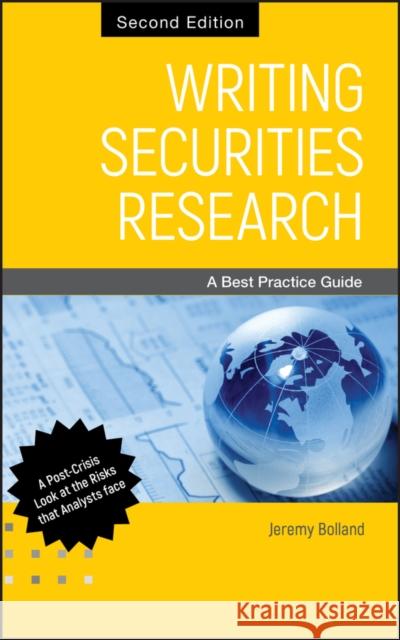 Writing Securities Research 2E Bolland, Jeremy 9780470826027 John Wiley & Sons