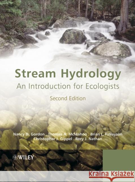 Stream Hydrology: An Introduction for Ecologists Gordon, Nancy D. 9780470843581 John Wiley & Sons