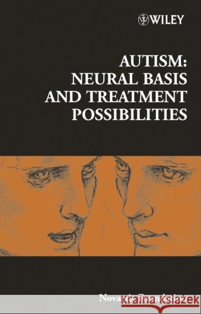 Autism: Neural Basis and Treatment Possibilities Bock, Gregory R. 9780470850992 John Wiley & Sons