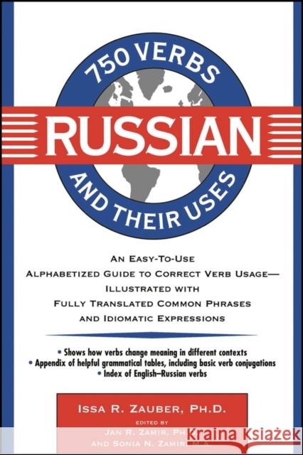 750 Russian Verbs and Their Uses Issa R. Zauber Jan Zamir Sonia Zamir 9780471012740 John Wiley & Sons
