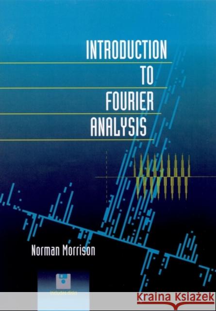 Introduction to Fourier Analysis Norman Morrison 9780471017370 Wiley-Interscience