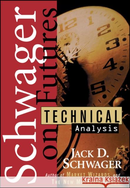 Technical Analysis Jack D. Schwager 9780471020516 John Wiley & Sons