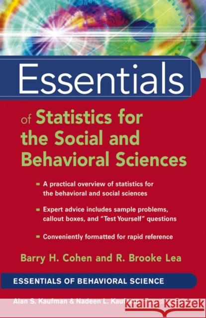 Essentials of Statistics for the Social and Behavioral Sciences R. Brooke Lea Barry H. Cohen 9780471220312 John Wiley & Sons