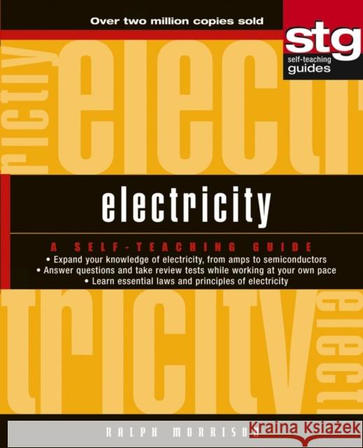 Electricity: A Self-Teaching Guide Morrison, Ralph 9780471264057 John Wiley & Sons