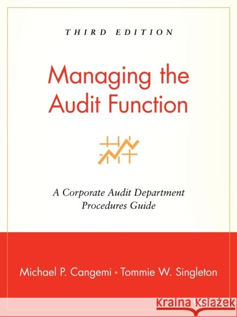 Managing the Audit Function: A Corporate Audit Department Procedures Guide Cangemi, Michael P. 9780471281191 John Wiley & Sons