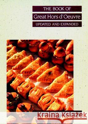 The Book of Great Hors d'Oeuvre, Update Edition Janericco, Terence 9780471283928 JOHN WILEY AND SONS LTD