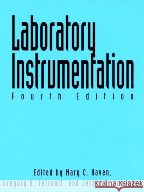 Laboratory Instrumentation Mary C. Haven Haven                                    Jr. Schenke 9780471285724 John Wiley & Sons