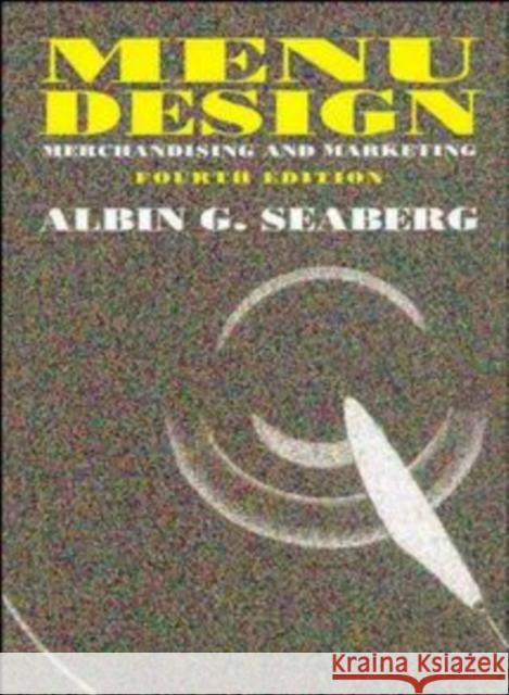 Menu Design : Merchandising and Marketing Albin Seaberg Albin G. Seaberg 9780471289838 John Wiley & Sons