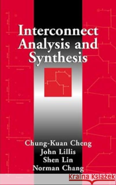 Interconnect Analysis and Synthesis Shen Lin Chun-Kuang Cheng John P. Lillis 9780471293668 Wiley-Interscience