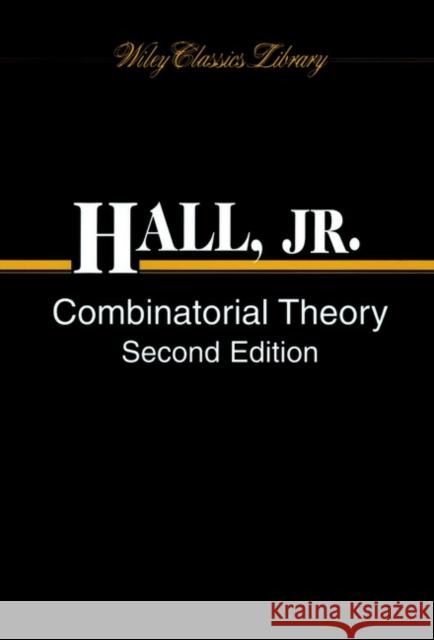 Combinatorial Theory Marshall Hall 9780471315186 Wiley-Interscience