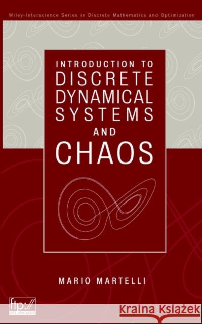 Introduction to Discrete Dynamical Systems and Chaos Mario Martelli M. Martelli 9780471319757 John Wiley & Sons