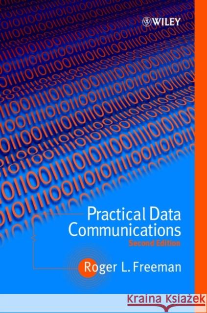 Practical Data Communications Roger L. Freeman 9780471392736 Wiley-Interscience