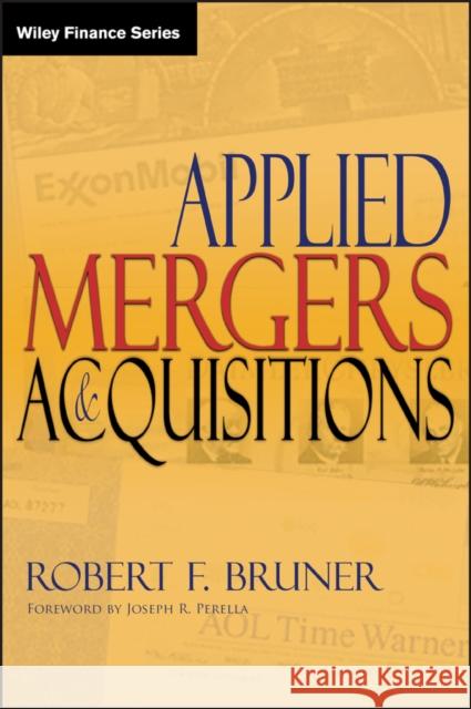 Applied Mergers and Acquisitions Joseph R. Perella Robert F. Bruner 9780471395058 John Wiley & Sons