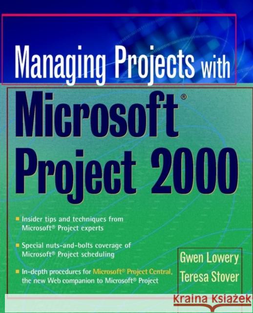 Managing Projects with Microsoft Project 2000: For Windows Lowery, Gwen 9780471397403 John Wiley & Sons