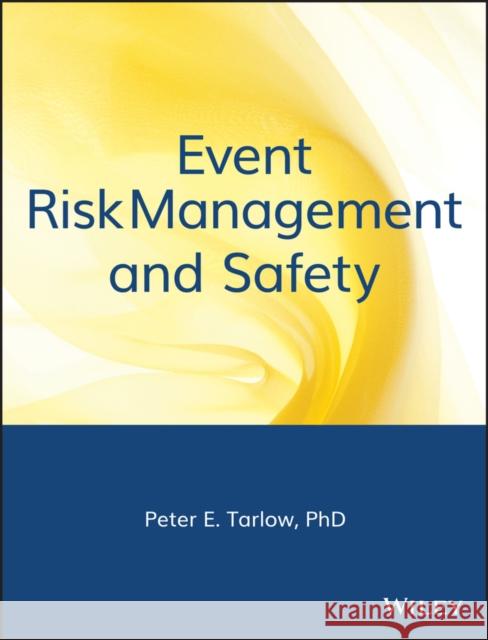 Event Risk Management and Safety  Tarlow 9780471401681 0